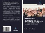 Conservatieve vernieuwing van het Braziliaanse katholicisme en homoseksualiteit
