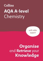 AQA A level Chemistry Organise and Retrieve Your Knowledge