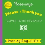 Rose Signs Please and Thank you