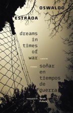 Dreams in Times of War / So?ar En Tiempos de Guerra