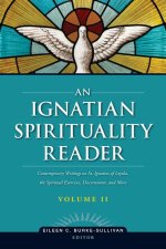 An Ignatian Spirituality Reader, Volume II