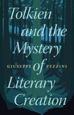 Tolkien and the Mystery of Literary Creation