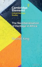The Neoliberalisation of Heritage in Africa
