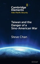 Taiwan and the Danger of a Sino-American War