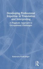 Developing Professional Expertise in Translation and Interpreting