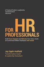 A Practical Guide to Leadership Transformation Volume II