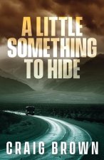 A Little Something To Hide