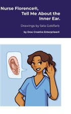 Nurse Florence®, Tell Me About the Inner Ear.