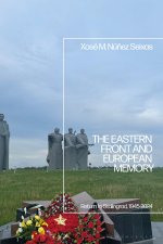 The Eastern Front and European Memory