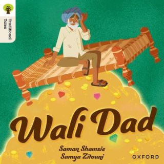 Oxford Reading Tree Traditional Tales: Level 8: Wali Dad (Samya Zitouni)(Miękka)