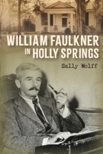 William Faulkner in Holly Springs