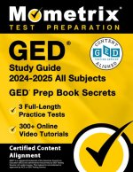 GED Study Guide 2024-2025 All Subjects - 3 Full-Length Practice Tests, 300+ Online Video Tutorials, GED Prep Book Secrets
