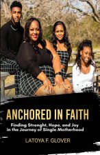 ANCHORED IN FAITH