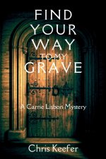 Find Your Way to My Grave