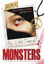 Now is the Time of Monsters