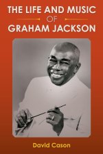 Life and Music of Graham Jackson