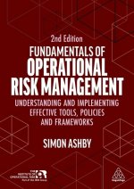 Fundamentals of Operational Risk Management - Understanding and Implementing Effective Tools, Policies and Frameworks