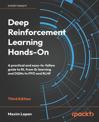 Deep Reinforcement Learning Hands-On - Third Edition