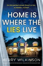 Home Is Where the Lies Live