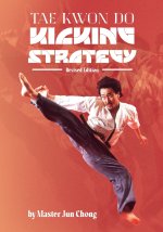 Tae Kwon Do Kicking Strategy
