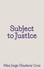 Subject to Justice