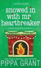 Snowed in with Mr. Heartbreaker