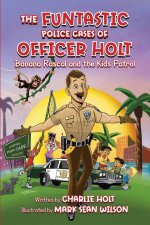 The Funtastic Police Cases of Officer Holt