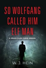 So Wolfgang called him Elf Man