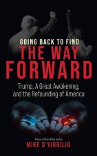 Going Back to Find the Way Forward