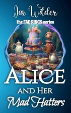 Alice and Her Mad Hatters