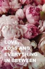 Love, Loss, and Everything in Between