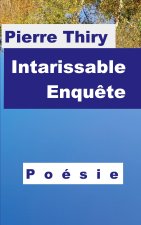 Intarissable enqu?te