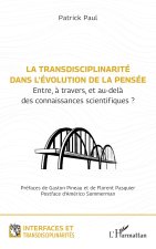 La transdisciplinarité dans l?évolution de la pensée