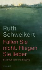 Fallen Sie nicht. Fliegen Sie lieber