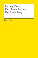 Der blonde Eckbert · Der Runenberg. Märchen