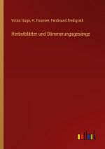 Herbstblätter und Dämmerungsgesänge