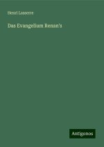 Das Evangelium Renan's