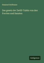 Das gesetz der Zwölf-Tafeln von den Forcten und Sanaten