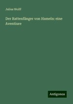 Der Rattenfänger von Hameln: eine Aventiure
