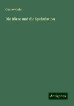 Die Börse und die Spekulation