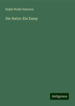 Die Natur: Ein Essay