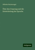 Über den Ursprung und die Entwickelung der Sprache