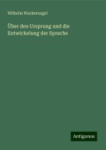 Über den Ursprung und die Entwickelung der Sprache