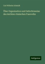 Über Organisation und Gefechtsweise des leichten römischen Fussvolks