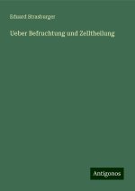 Ueber Befruchtung und Zelltheilung