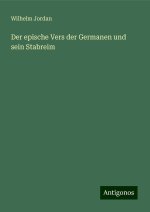 Der epische Vers der Germanen und sein Stabreim
