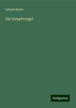 Die Sumpfvoegel