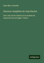 Oeuvres compl?tes de Jean Racine
