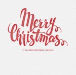 VARIOUS ARTISTS  MERRY CHRISTMAS / 17 CHRISTMAS CLASS.