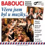 Babouci: Vcera Jsem Byl U Muziky